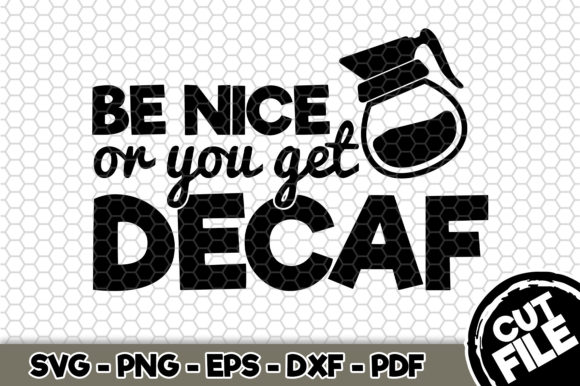 Reviewing Be Nice or You Get Decaf for Embroidery