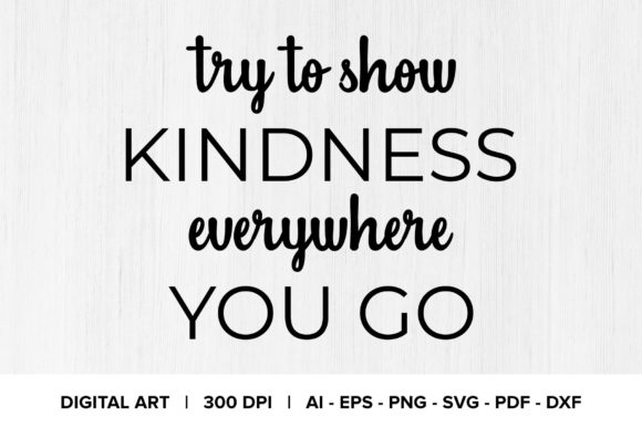 Reviewing Try to Show Kindness Everywhere You Go